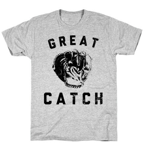 Great Catch T-Shirt