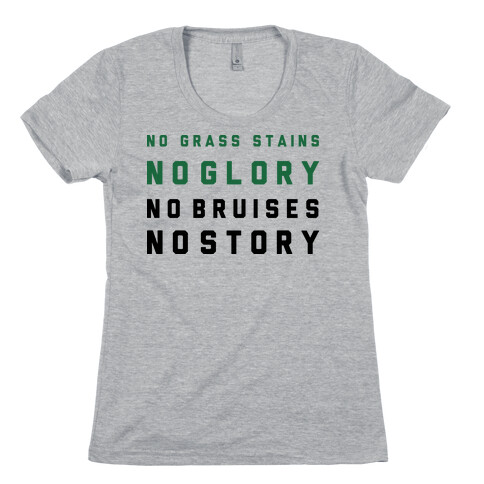 No Grass Stains No Glory Womens T-Shirt