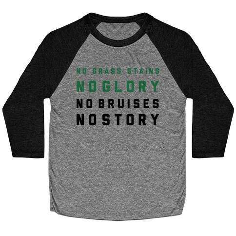 No Grass Stains No Glory Baseball Tee