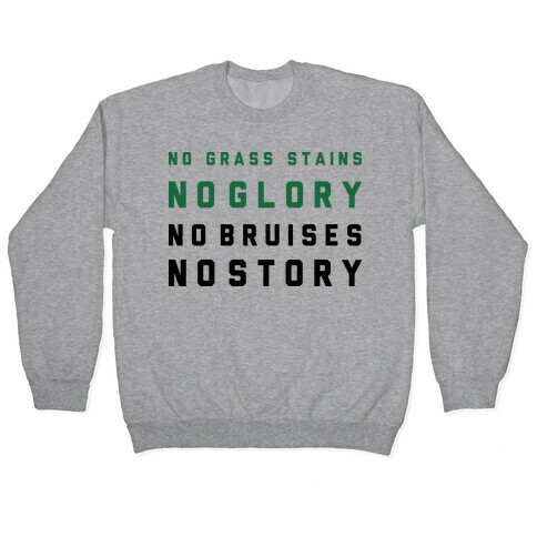 No Grass Stains No Glory Pullover