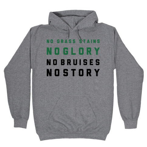 No Grass Stains No Glory Hooded Sweatshirt