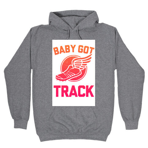 Baby Got Track Hooded Sweatshirt