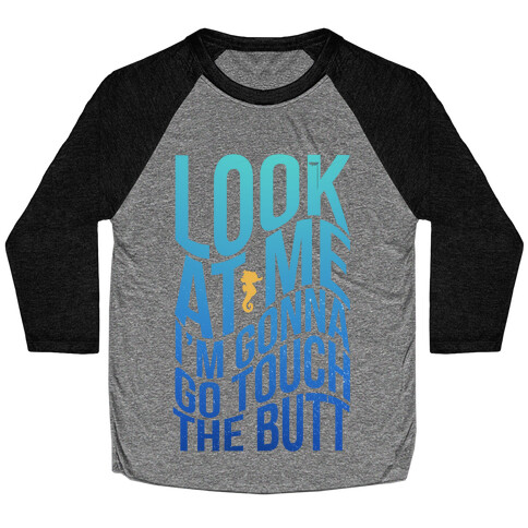 Touch the Butt Baseball Tee