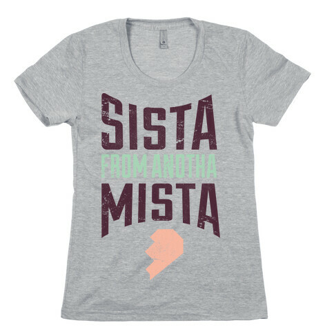 Sister From Another Mister 2 Womens T-Shirt