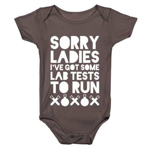 Sorry Ladies, I've Got Tests To Run (Dark) Baby One-Piece