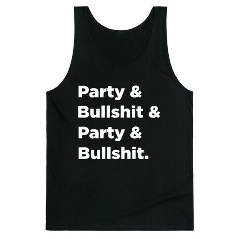 Party & Bullshit Tank Top