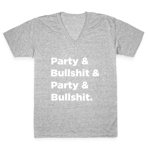 Party & Bullshit V-Neck Tee Shirt