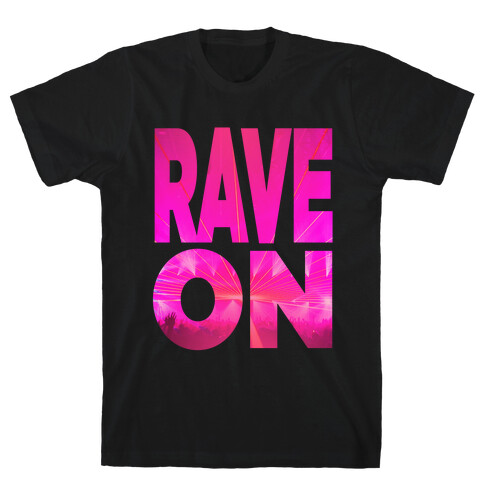 Rave On T-Shirt