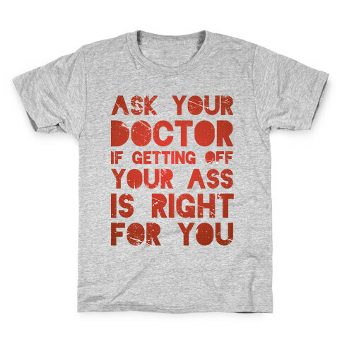 Ask Your Doctor Kids T-Shirt