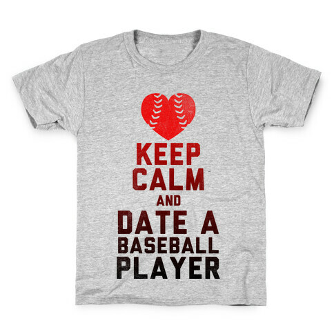 Keep Calm and Date A Baseball Player (Baseball Tee) Kids T-Shirt