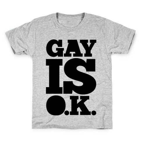 Gay Is OK Kids T-Shirt