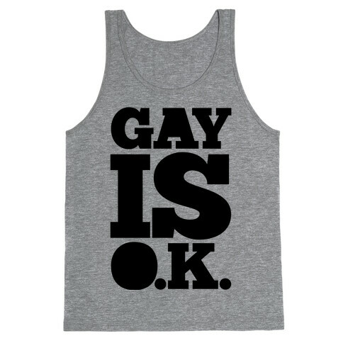 Gay Is OK Tank Top