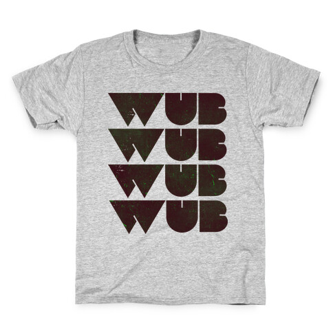 Wub Wub Wub  Kids T-Shirt