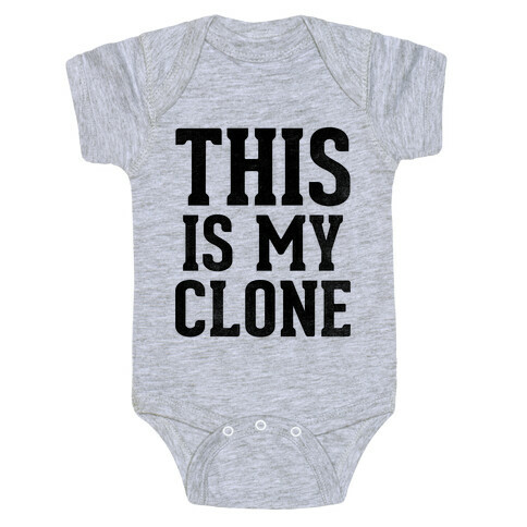 This Is My Clone Baby One-Piece