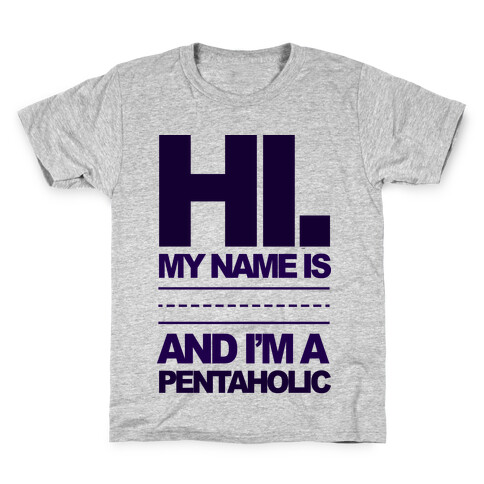 I'm A Pentaholic Kids T-Shirt