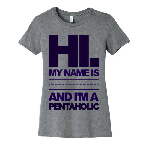 I'm A Pentaholic Womens T-Shirt