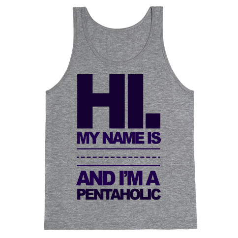 I'm A Pentaholic Tank Top