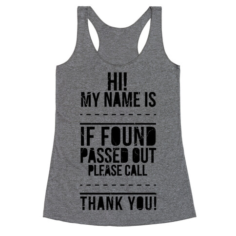 If Found Passed Out, Please Call... Racerback Tank Top