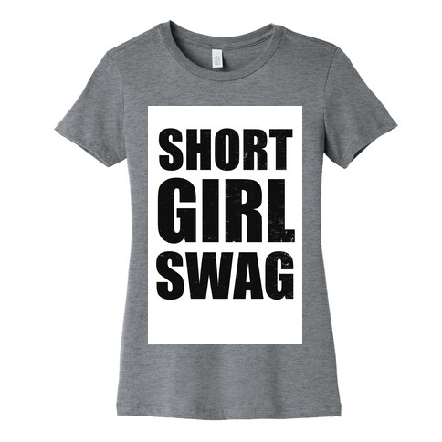 Short Girl Swag (vintage) Womens T-Shirt