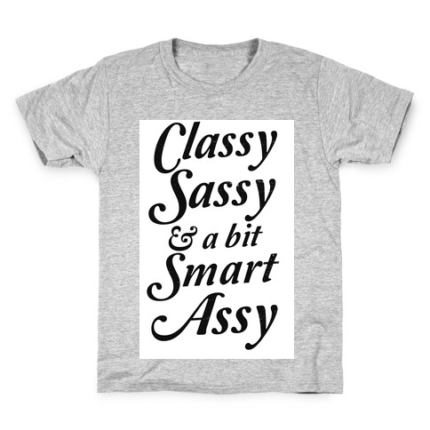 Classy Sassy & a Bit Smart Assy Kids T-Shirt