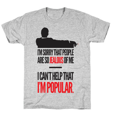 I'm Popular T-Shirt