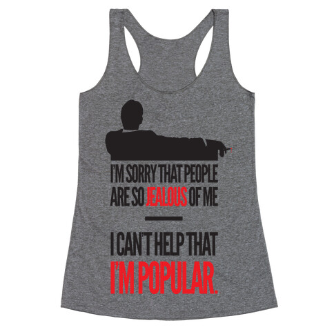 I'm Popular Racerback Tank Top