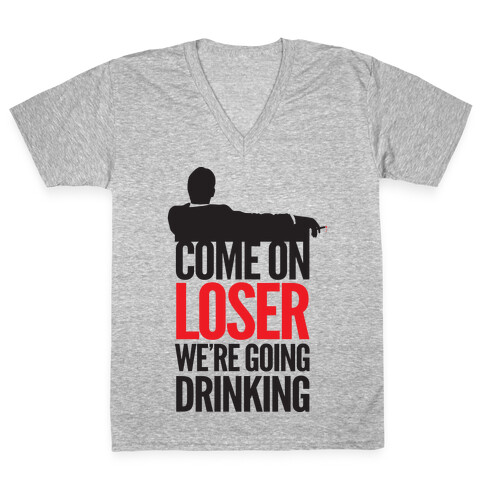 Come On Loser V-Neck Tee Shirt