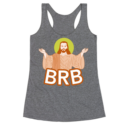 Jesus Will Be Right Back Racerback Tank Top