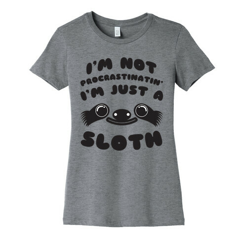Just A Sloth Womens T-Shirt