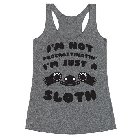 Just A Sloth Racerback Tank Top