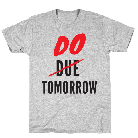 Do Tomorrow T-Shirt
