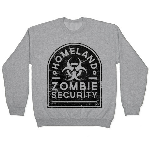 Homeland Zombie Security (Variant) Pullover