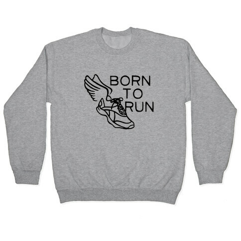 Born To Run Pullover