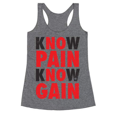 Know Pain Know Gain (No Pain No Gain) Racerback Tank Top