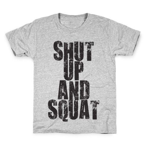 Shut Up And Squat (Tank) Kids T-Shirt