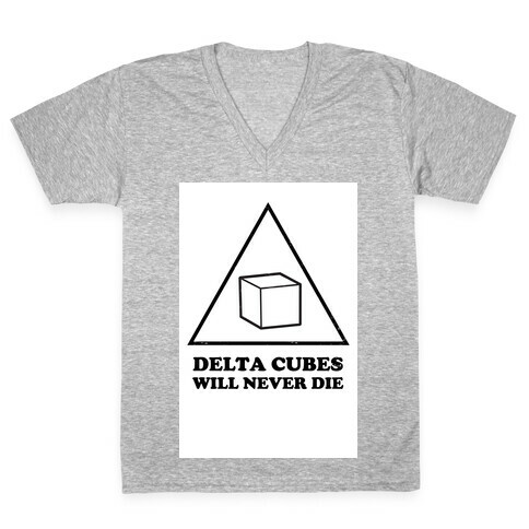 Delta Cubes will Never Die V-Neck Tee Shirt