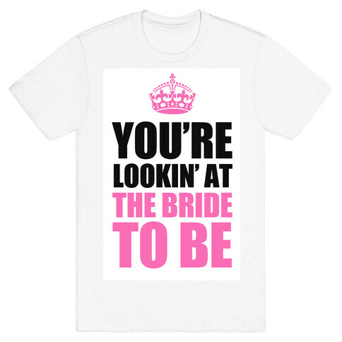 Bride to Be T-Shirt