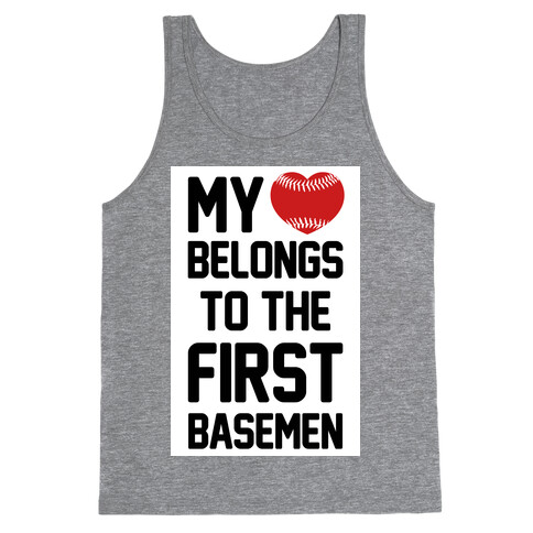 My Heart Belongs to the First Basemen Tank Top
