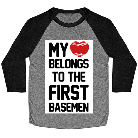 My Heart Belongs to the First Basemen Baseball Tee