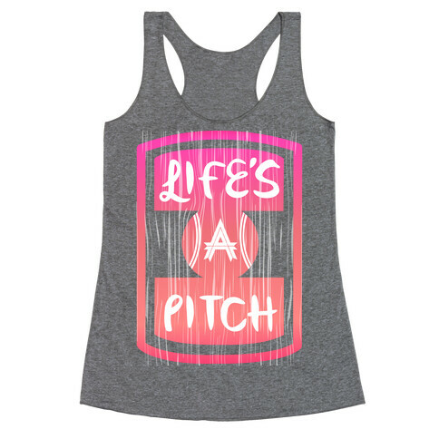 Life's A Pitch Racerback Tank Top