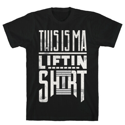 Lifting Shirt T-Shirt