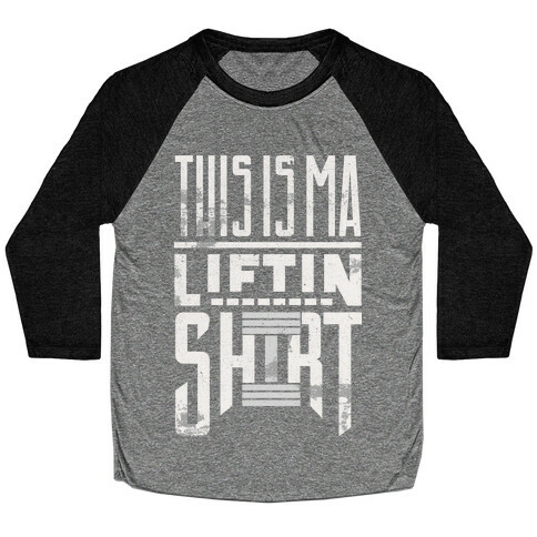 Lifting Shirt Baseball Tee