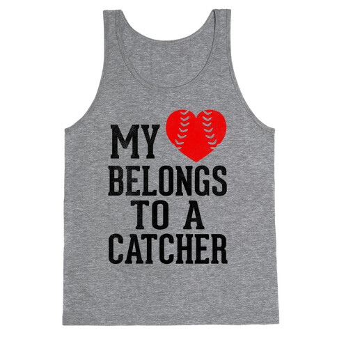 My Heart Belongs To A Catcher (Baseball Tee) Tank Top