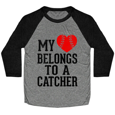 My Heart Belongs To A Catcher (Baseball Tee) Baseball Tee