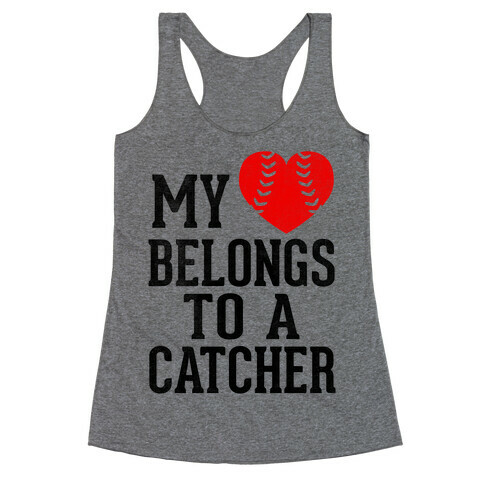 My Heart Belongs To A Catcher (Baseball Tee) Racerback Tank Top