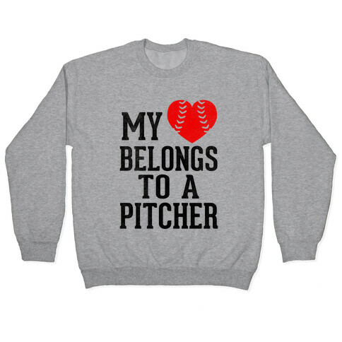 My Heart Belongs To A Pitcher (Baseball Tee) Pullover