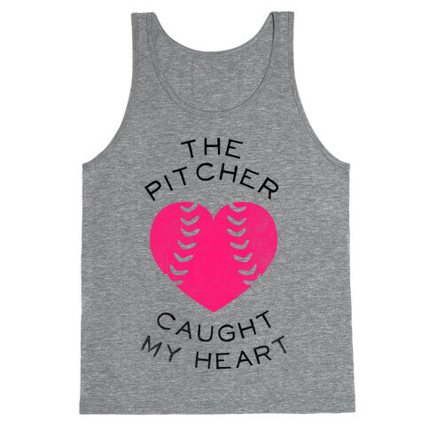 The Pitcher Caught My Heart (Baseball Tee) Tank Top