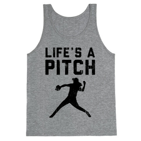 Life's A Pitch (Baseball Tee) Tank Top