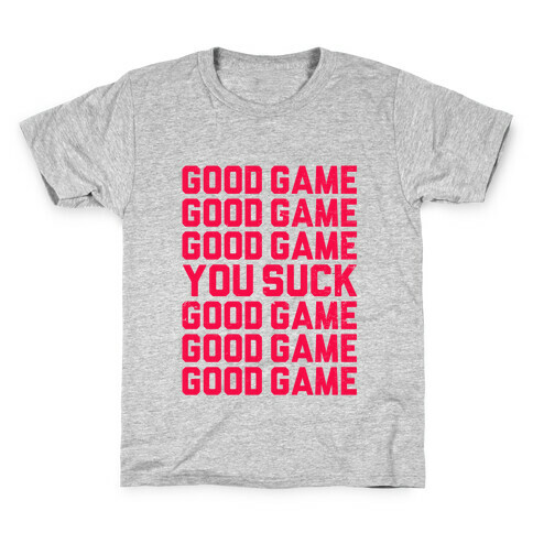 Good Game, You Suck  Kids T-Shirt