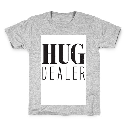 Hug Dealer Kids T-Shirt